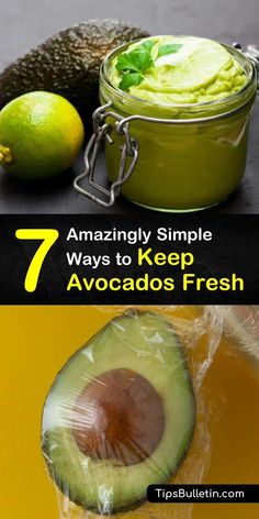 an avocado is in a jar with the words 7 amazing simple ways to keep avocados fresh