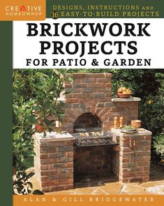 an outdoor brick oven with the words brickwork projects for patio and garden