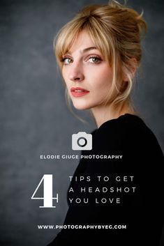 a woman with blonde hair and blue eyes is featured in the article, 4 tips to get aheadshot you love