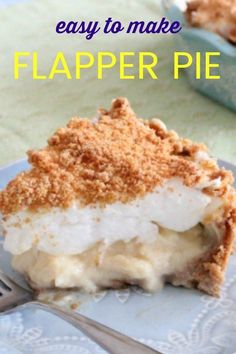 a close up of a piece of pie on a plate with the words easy to make flapper pie