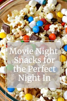 a bowl full of movie night snacks with the words movie night snacks for the perfect night in