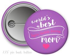 a purple button with the words world's best mom on it