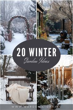 winter garden photos with text overlay that reads, 20 winter garden ideas ww garden lighting