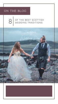 a man and woman in kilts walking on the beach with text overlay that reads on the blog 8 of the best scottish wedding traditions