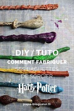 the harry potter wands are lined up in different colors and sizes, with text that reads diy / tuto comment fabriquer ses baquites des saquetes de sorciement harry potter