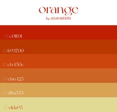 an orange and yellow color scheme with the words orange by julia weiers