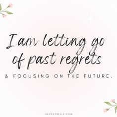 the words i am letting go of past registers and focusing on the future