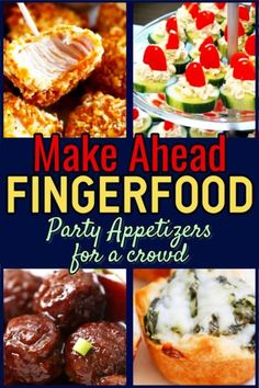 make ahead fingerfood party appetizers for a crowd