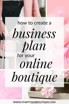 the words how to create a business plan for your online boutique on pink and white background