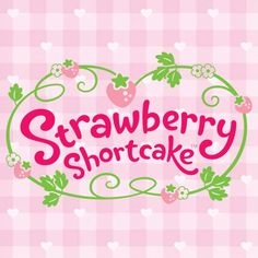 the strawberry shortcake logo is displayed on a pink background