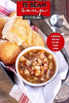 a bowl of soup with bread on the side and text overlay that reads 15 bean soup