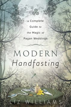 the book cover for modern handfasting by liz williams, with trees in the background