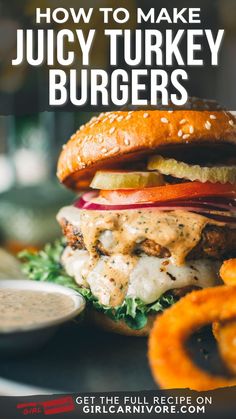 a burger with onion rings on the side and text overlay reads how to make juicy turkey burgers get the full recipe on glucamnivore com