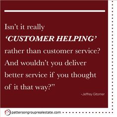 a quote that says, isn't it really customer helping rather than customer service?