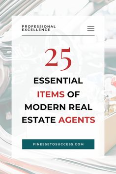 a car with the words 25 essential items of modern real estate agent