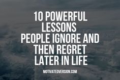 the words, 10 powerful lessons people ignore and then rejot later in life