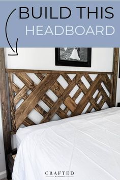 a headboard made out of wood with text overlay that reads build this headboard