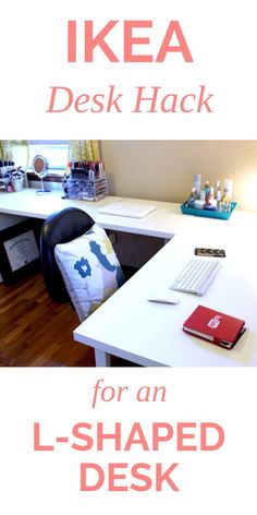 an l - shaped desk with the text ikea desk hack for an l - shaped desk