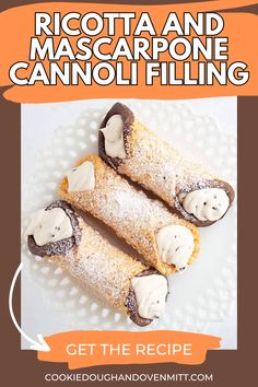 the recipe for ricotta and mascarpone cannoli filling is shown on a plate