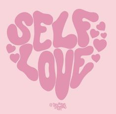 the words self love written in pink on a pink background