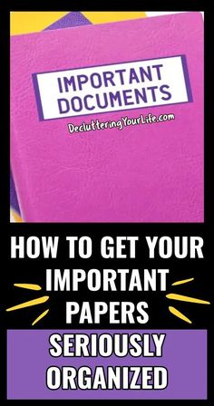 a pink book with the words how to get your important papers seriously organized on it