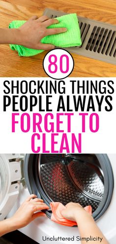 a woman cleaning the front of a washing machine with text overlay saying,'80 shopping things people always forget to clean