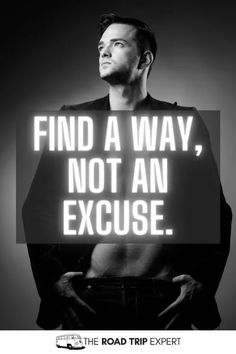 a man holding a sign that says find a way, not an excuse