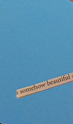 there is a wooden sign that says, somewhere beautiful at all times and in the air