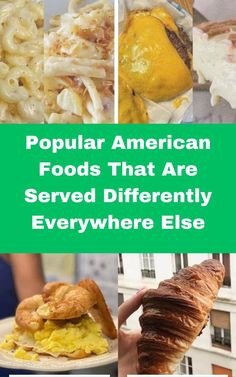 the cover of popular american foods that are served differently everywhere else, with pictures of different types of food