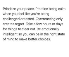 an image of a quote that reads, prioritize your peace practice being calm when you feel like you're being challenged