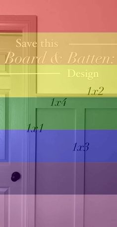 a rainbow door with the words save this board & batten design