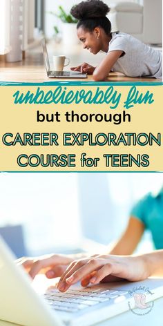 a woman using a laptop computer on top of a wooden table with text overlay that reads unbelievablely fun but through career explosion course for teens