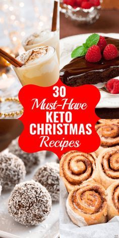 christmas desserts and pastries with the words must have keto christmas recipes