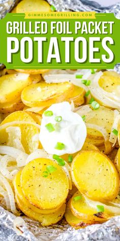 grilled foil packet potatoes with sour cream and chives in the middle on top