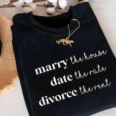 a t - shirt that says marry the horse, date through divorce