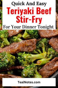 beef and broccoli stir fry in a skillet with text overlay that reads quick and easy teriyaki beef stir - fry for your dinner tonight