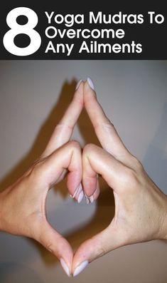 8 Yoga Mudras To Overcome Any Ailments #yoga #mudras #yogamudra Yoga Inspiration Poses, Yoga Mudras, 30 Day Yoga Challenge, 30 Day Yoga, Different Types Of Yoga, Yoga Techniques, Easy Meditation, Zen Meditation, Types Of Yoga