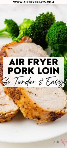 air fryer pork loin on a white plate with broccoli