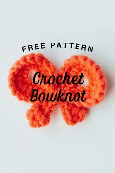 an orange crochet bow with the words free pattern on it, in black text