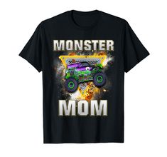 a monster truck with the words monster mom on it's chest t - shirt