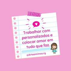 a piece of paper with the words trabular com personalizados e colocar amar em tudo que faz