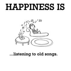 a cartoon drawing of a person listening to an old song with the caption happiness is listening to old songs