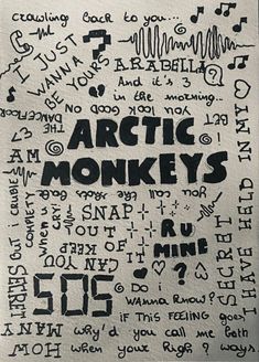 an art piece with words written in black ink on white paper that says arctic monkeys