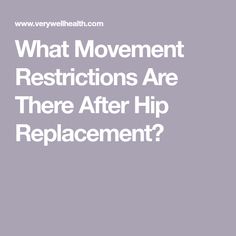 What Movement Restrictions Are There After Hip Replacement? Hip Precautions, Type B Personality, Family Doctor, Family Doctors, Hip Pain, Exercise Routine, Workout Routine, Diet, Health