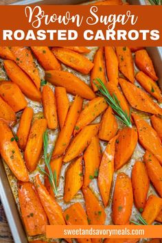 a sheet pan with the best brown sugar roasted carrots with fresh herbs Sheet Pan Roasted Carrots, Carmalized Carrots Oven, Make Ahead Carrots Side Dish, Roasted Glazed Carrots Recipe, Sweet Baked Carrots, Maple And Brown Sugar Carrots, Baked Carrots Recipe Ovens, Oven Baked Glazed Carrots, Brown Sugar Baked Carrots