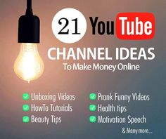 a light bulb with the words 21 youtube channel ideas to make money online