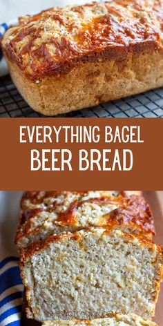 a loaf of beer bread sitting on top of a cooling rack with the words, everything bagel beer bread