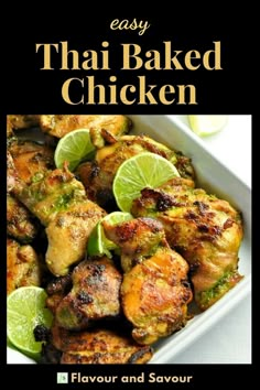 an easy thai baked chicken recipe in a white dish with limes on the side