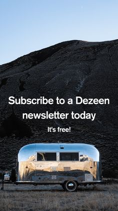 an advertisement for a travel trailer with the words subscribe to a dezegen newspaper today it's free