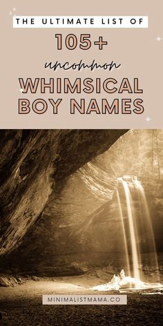 the ultimate list of 105 + uncommon whimsical boy names for boys and girls